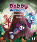 The Adventures of Bobby and Robot Meg